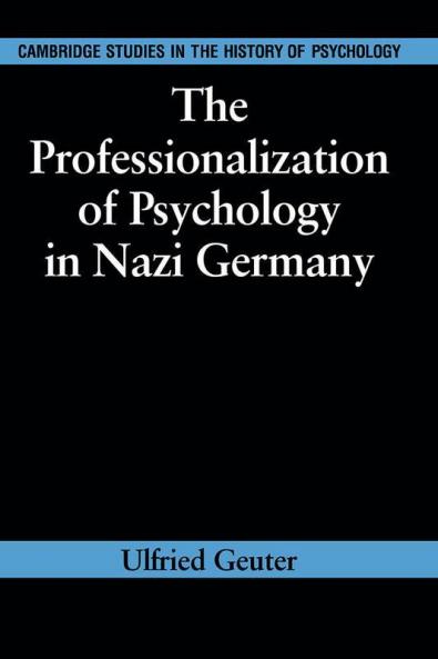 The Professionalization of Psychology in Nazi Germany