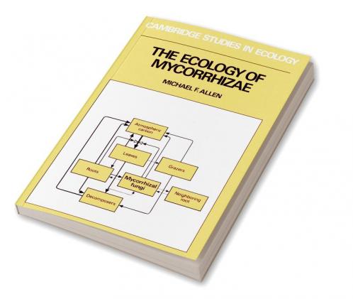 The Ecology of Mycorrhizae