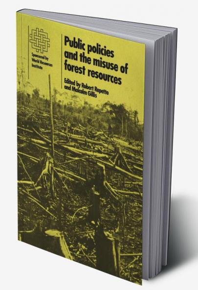 Public Policies and the Misuse of Forest Resources