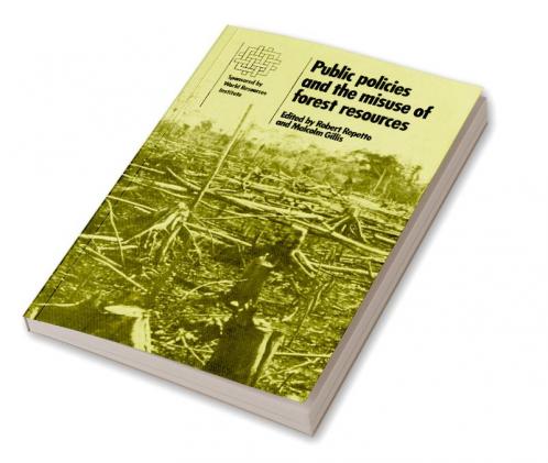 Public Policies and the Misuse of Forest Resources