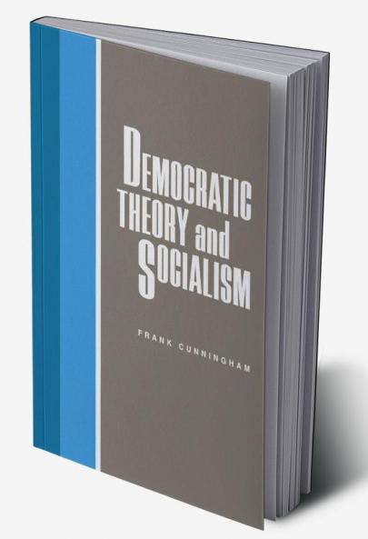 Democratic Theory and Socialism