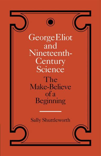 George Eliot and Nineteenth-Century Science