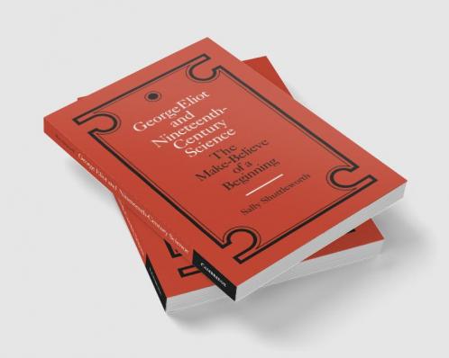 George Eliot and Nineteenth-Century Science