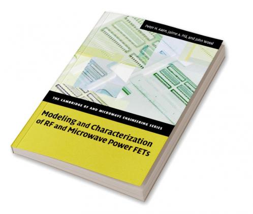 Modeling and Characterization of RF and Microwave Power Fets