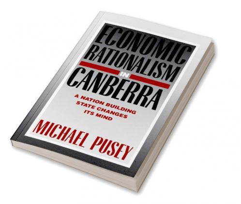Economic Rationalism in Canberra