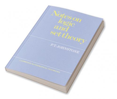 Notes on Logic and Set Theory
