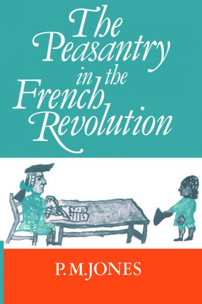 The Peasantry in the French Revolution