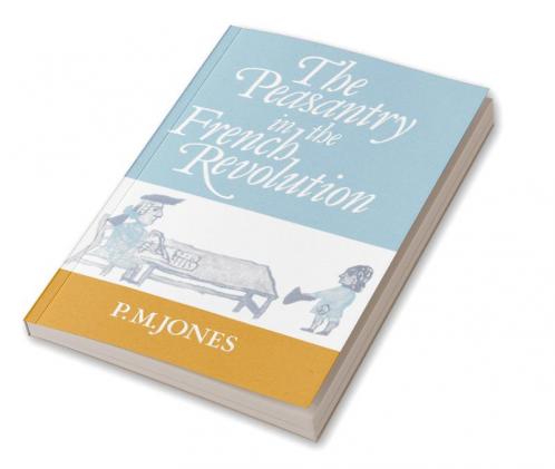 The Peasantry in the French Revolution
