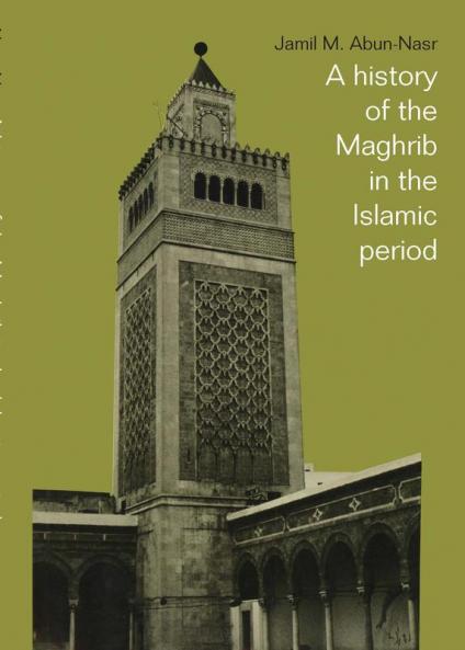A History of the Maghrib in the Islamic Period