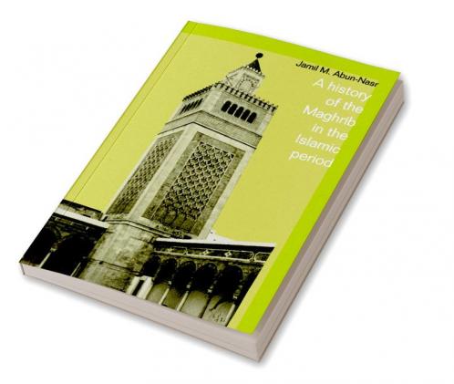 A History of the Maghrib in the Islamic Period