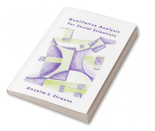 Qualitative Analysis for Social Scientists