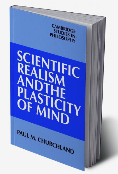 Scientific Realism and the Plasticity of Mind