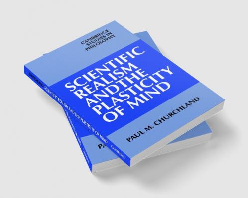 Scientific Realism and the Plasticity of Mind