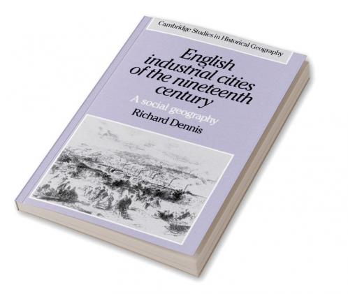 English Industrial Cities of the Nineteenth Century