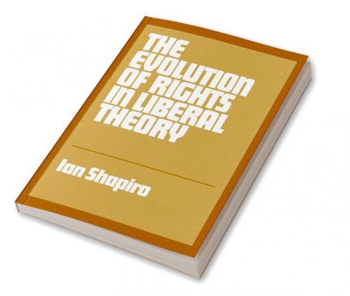 The Evolution of Rights in Liberal Theory