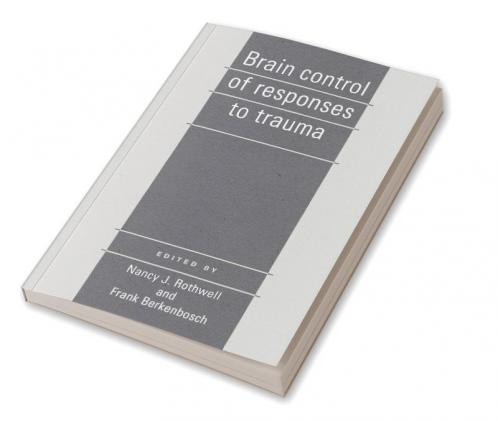 Brain Control of Responses to Trauma