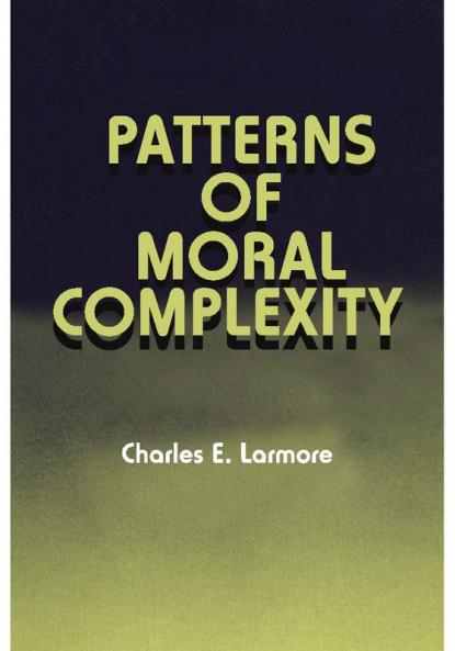 Patterns of Moral Complexity