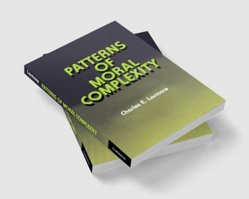 Patterns of Moral Complexity
