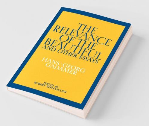 The Relevance of the Beautiful and Other Essays