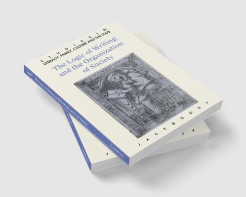 The Logic of Writing and the Organization of Society