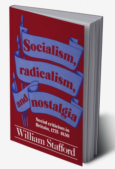 Socialism Radicalism and Nostalgia