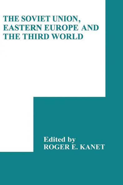 The Soviet Union Eastern Europe and the Third World