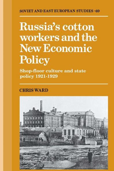 Russia's Cotton Workers and the New Economic Policy