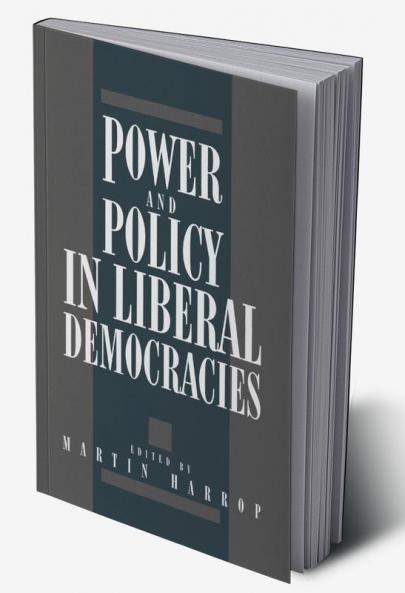 Power and Policy in Liberal Democracies