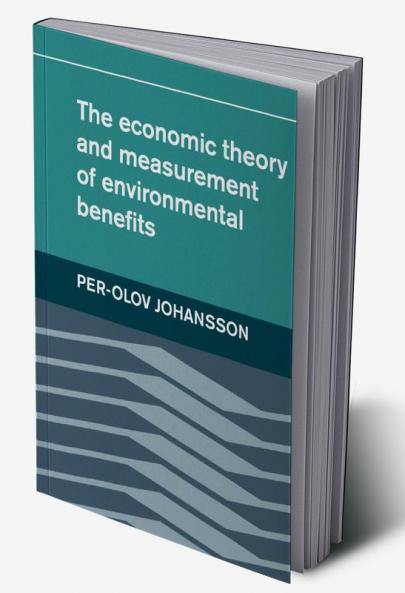 The Economic Theory and Measurement of Environment Benefits