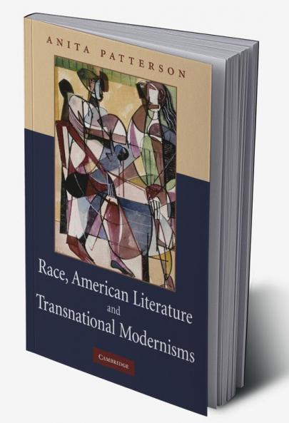 Race American Literature and Transnational Modernisms