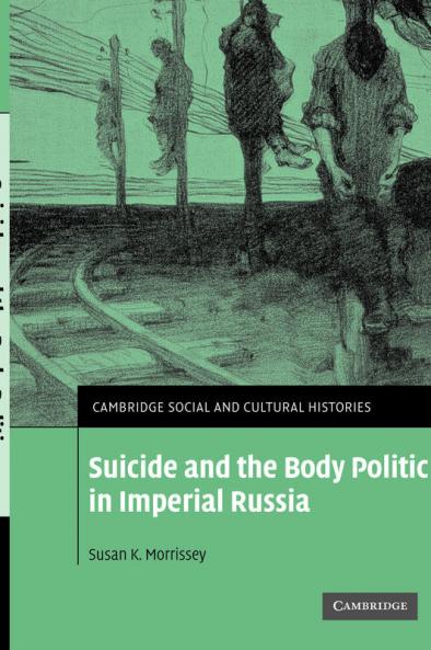 Suicide and the Body Politic in Imperial Russia