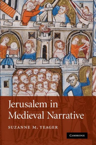 Jerusalem in Medieval Narrative