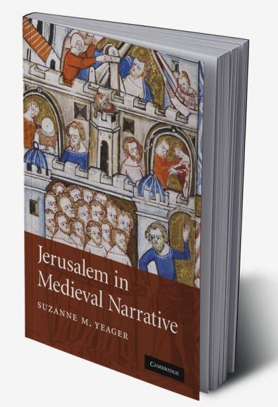 Jerusalem in Medieval Narrative