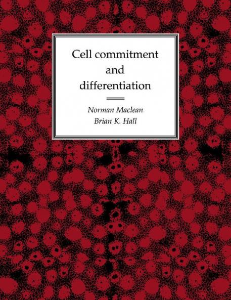 Cell Commitment and Differentiation