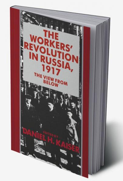 The Workers' Revolution in Russia 1917
