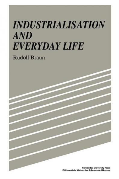 Industrialisation and Everyday Life