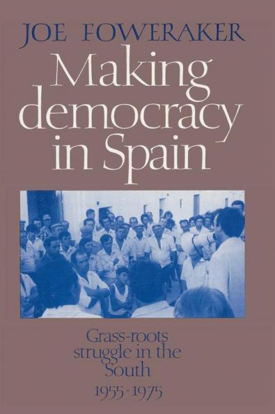 Making Democracy in Spain