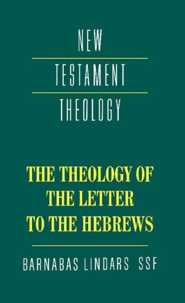 The Theology of the Letter to the Hebrews