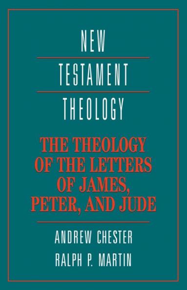 The Theology of the Letters of James Peter and Jude