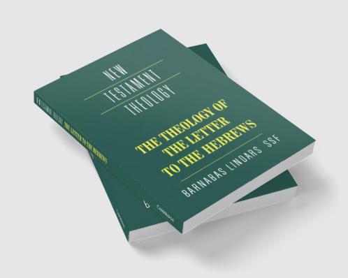 The Theology of the Letter to the Hebrews