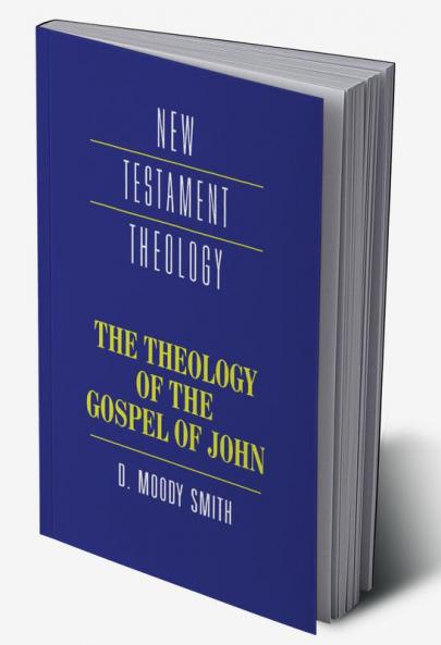 The Theology of the Gospel of John