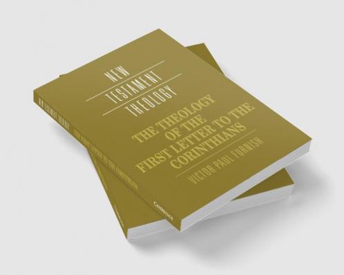 The Theology of the First Letter to the Corinthians