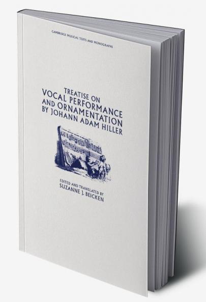 Treatise on Vocal Performance and Ornamentation by Johann Adam Hiller