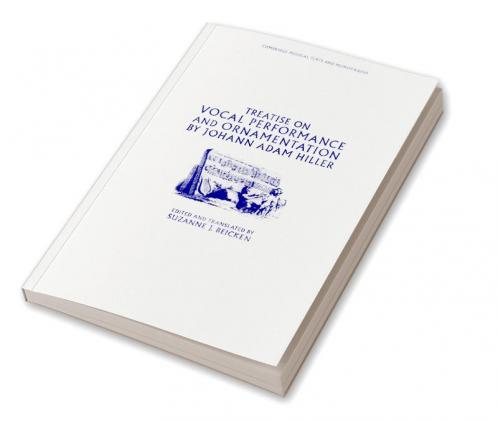 Treatise on Vocal Performance and Ornamentation by Johann Adam Hiller