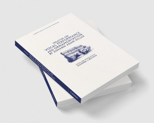 Treatise on Vocal Performance and Ornamentation by Johann Adam Hiller