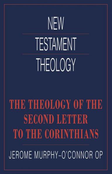 The Theology of the Second Letter to the Corinthians