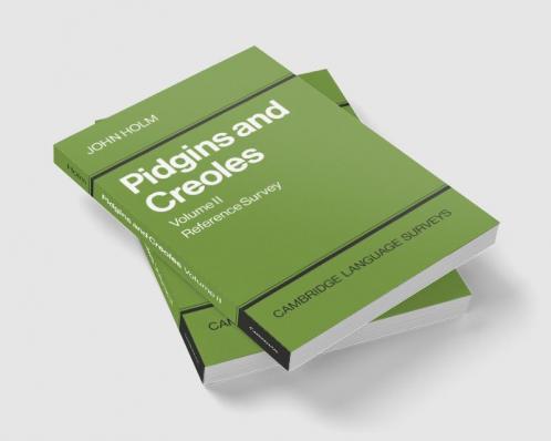 Pidgins and Creoles Volume II