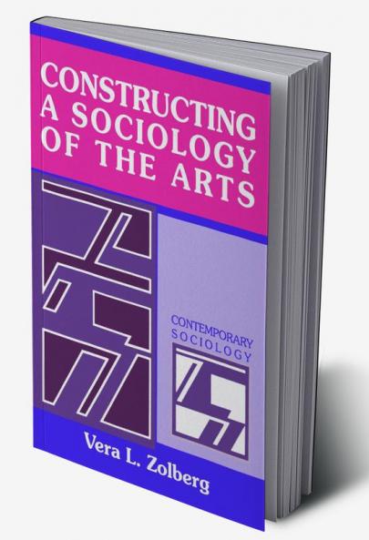 Constructing a Sociology of the Arts