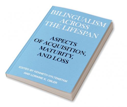 Bilingualism Across the Lifespan