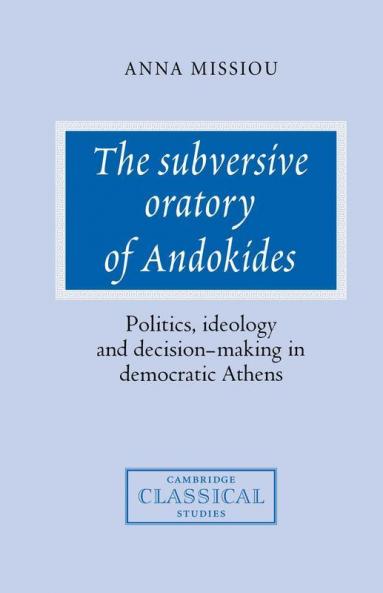 The Subversive Oratory of Andokides